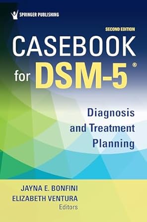 Casebook for DSM5 ®, Second Edition: Diagnosis and Treatment Planning (2nd Edition) - Orginal Pdf